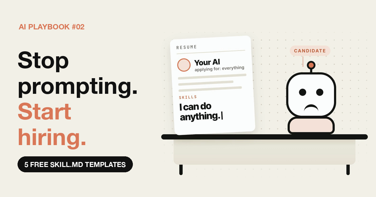 Stop prompting, start hiring: an AI teammate being interviewed, with a SKILL.md job description