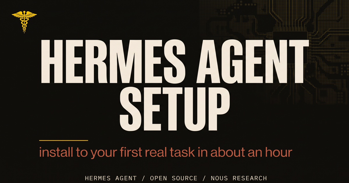 Hermes Agent setup: install to your first real task in about an hour